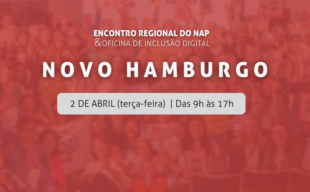 Encontro Regional do NAP e Oficina de Inclusão Digital em NH