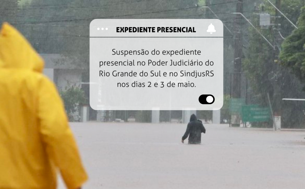 Expediente no Poder Judiciário do RS e no Sindjus nos dia 2 e 3 de maio