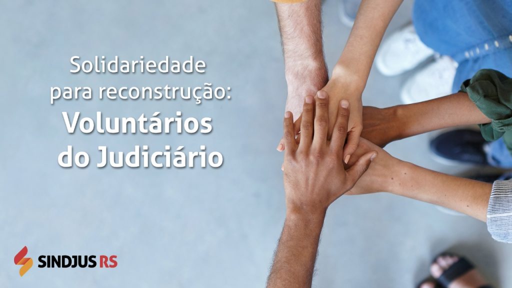 Sindjus-RS abre cadastro para que servidores atuem como voluntários: preencha o formulário