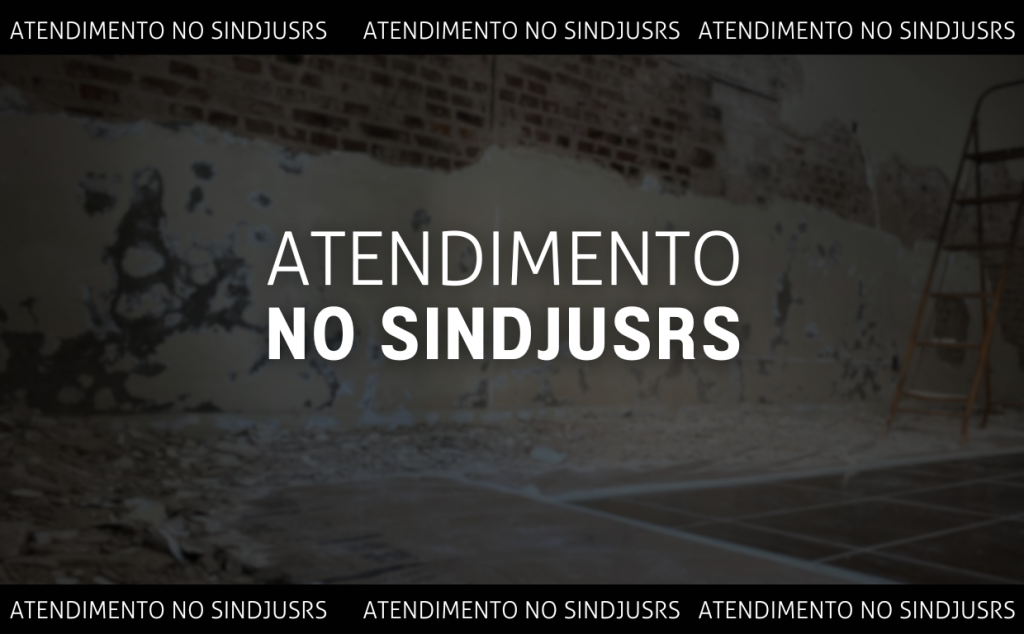 Atendimento do Sindjus no período de reconstrução da sede