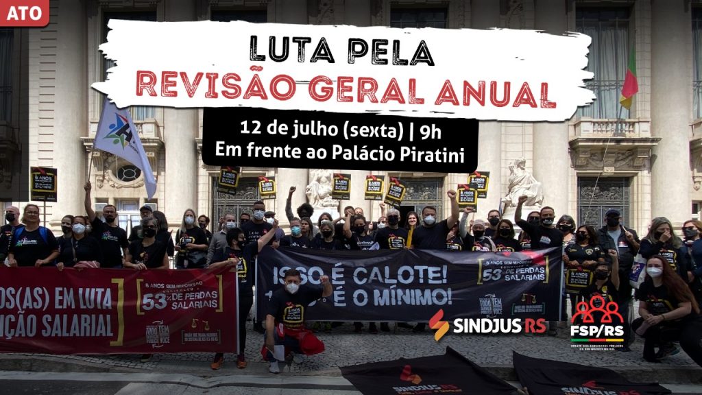 Ato pela Revisão Geral Anual no dia 12 de julho