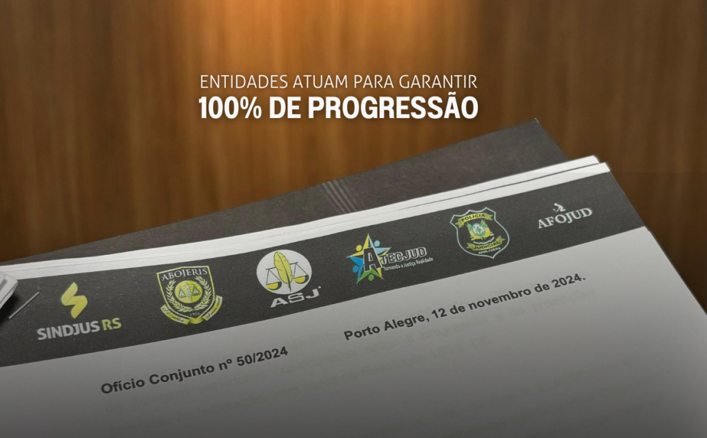 Entidades reforçam a luta por 100% de progressão aos servidores aptos na Avaliação de Desempenho