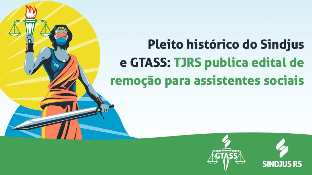 Pleito histórico do Sindjus e GTASS: TJRS publica edital de remoção para assistentes sociais