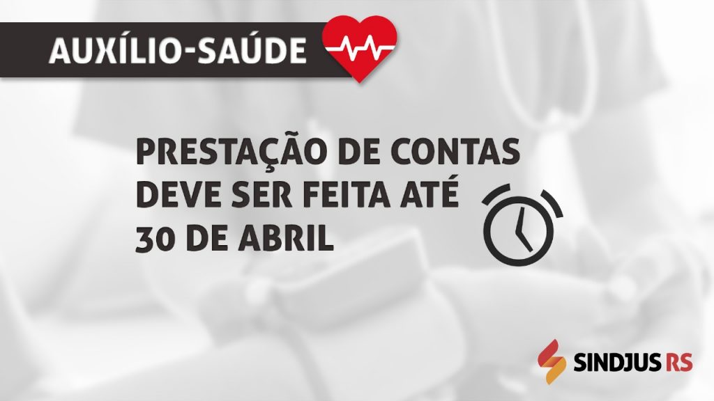 Auxílio-Saúde: Prestação de contas deve ser feita até 30 de abril