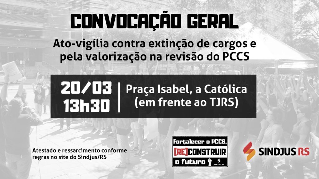 Convocação | Ato-Vigília pela Valorização do PCCS e Contra a Extinção de Cargos