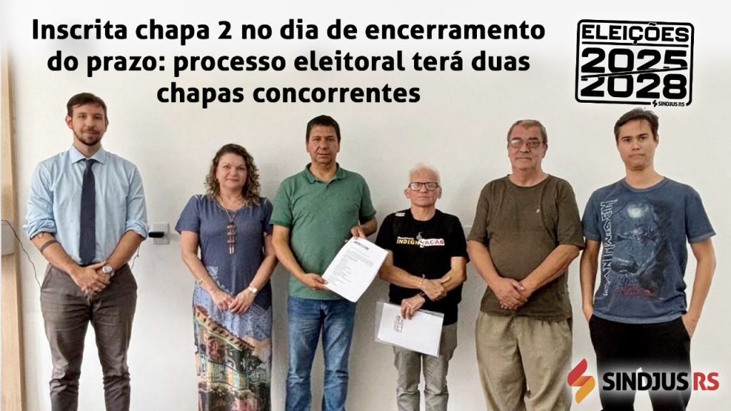 Inscrita chapa 2 no dia de encerramento do prazo: processo eleitoral terá duas chapas concorrentes