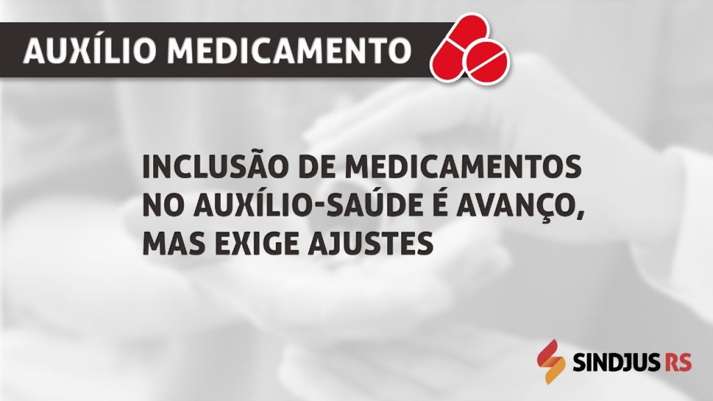 Inclusão de medicamentos no auxílio-saúde é avanço, mas exige ajustes