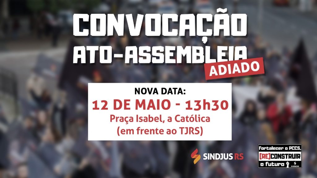 Convocação: Ato-Assembleia no dia 12 de maio contra a criação de 809 CCs