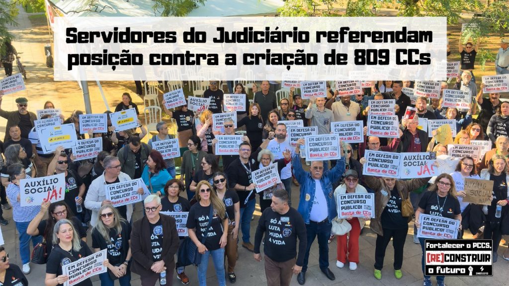 Servidores do Judiciário referendam posição contra a criação de 809 CCs