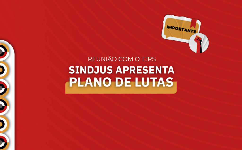 Sindjus apresenta plano de lutas em reunião com o TJRS