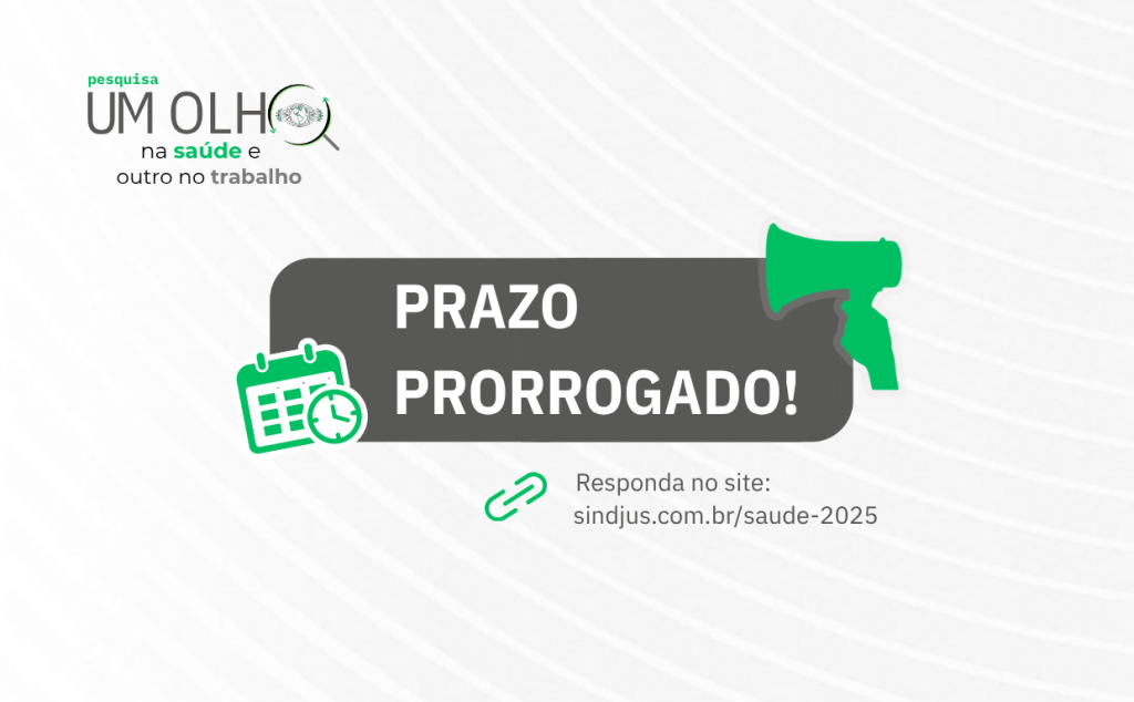 O Sindjus quer te ouvir: prazo da pesquisa sobre saúde e trabalho é prorrogado até 20 de outubro
