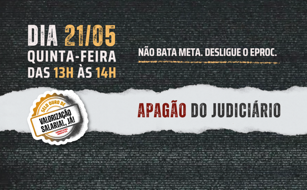 Dia 21 de maio é hora do Apagão do Judiciário