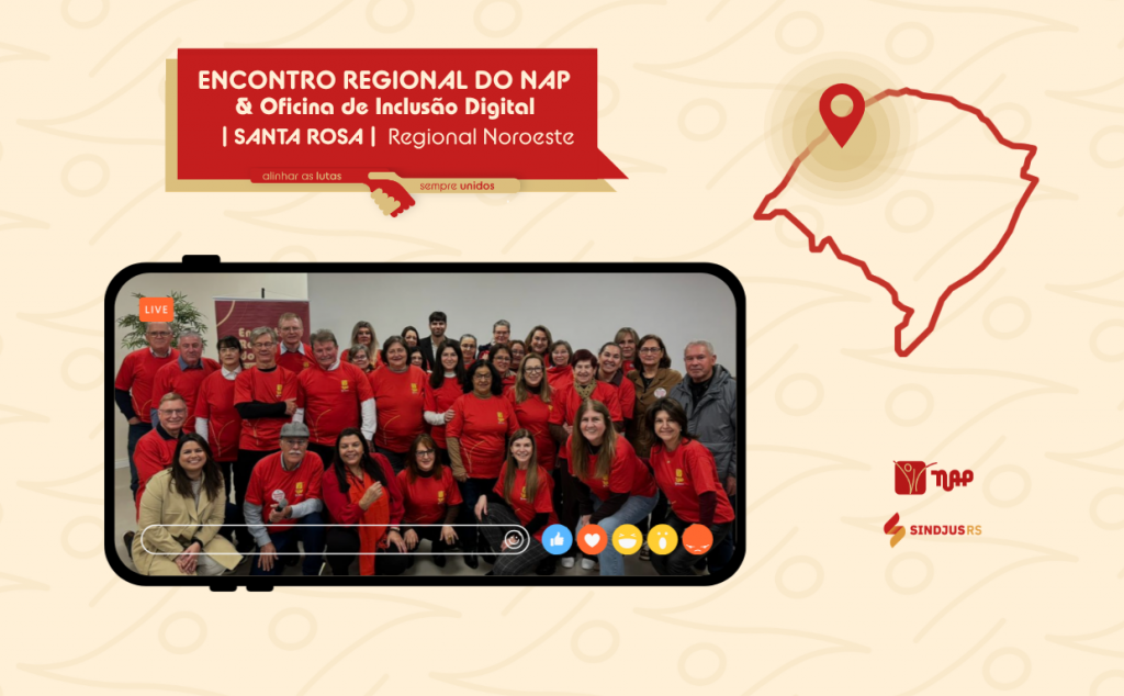 NAP: Aposentados debatem auxílio-social, direitos previdenciários e inclusão digital no Encontro Regional em Santa Rosa