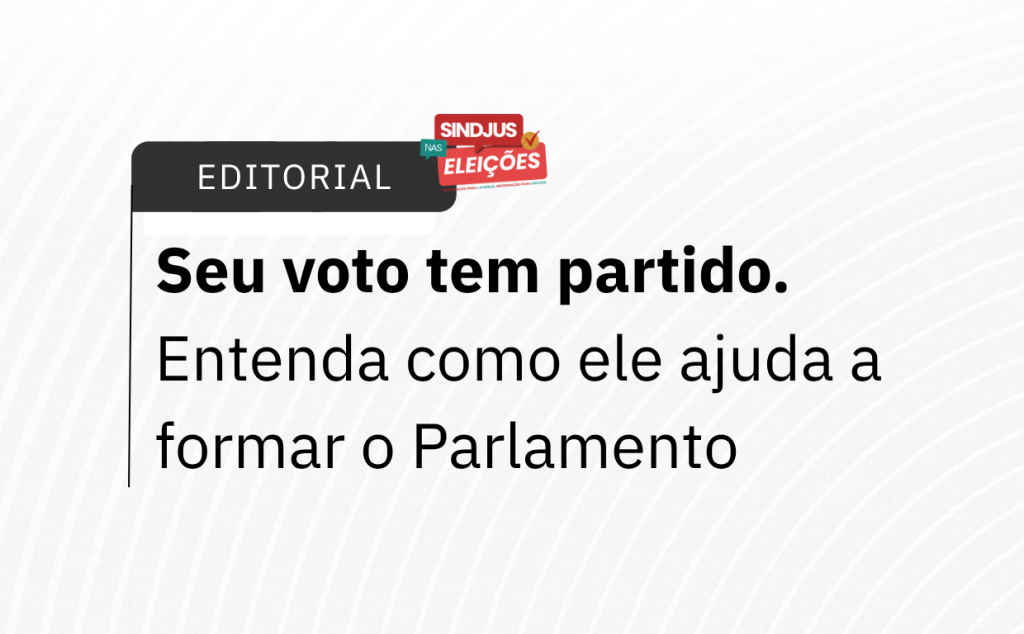 Seu voto tem partido. Entenda como ele ajuda a formar o Parlamento
