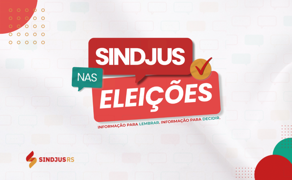 Sindjus nas Eleições: informação para lembrar e decidir